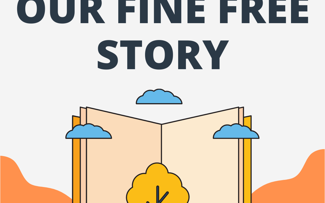 Our fine free story